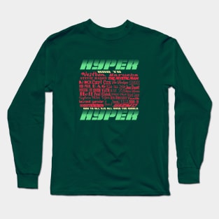 Hyper Hyper Long Sleeve T-Shirt